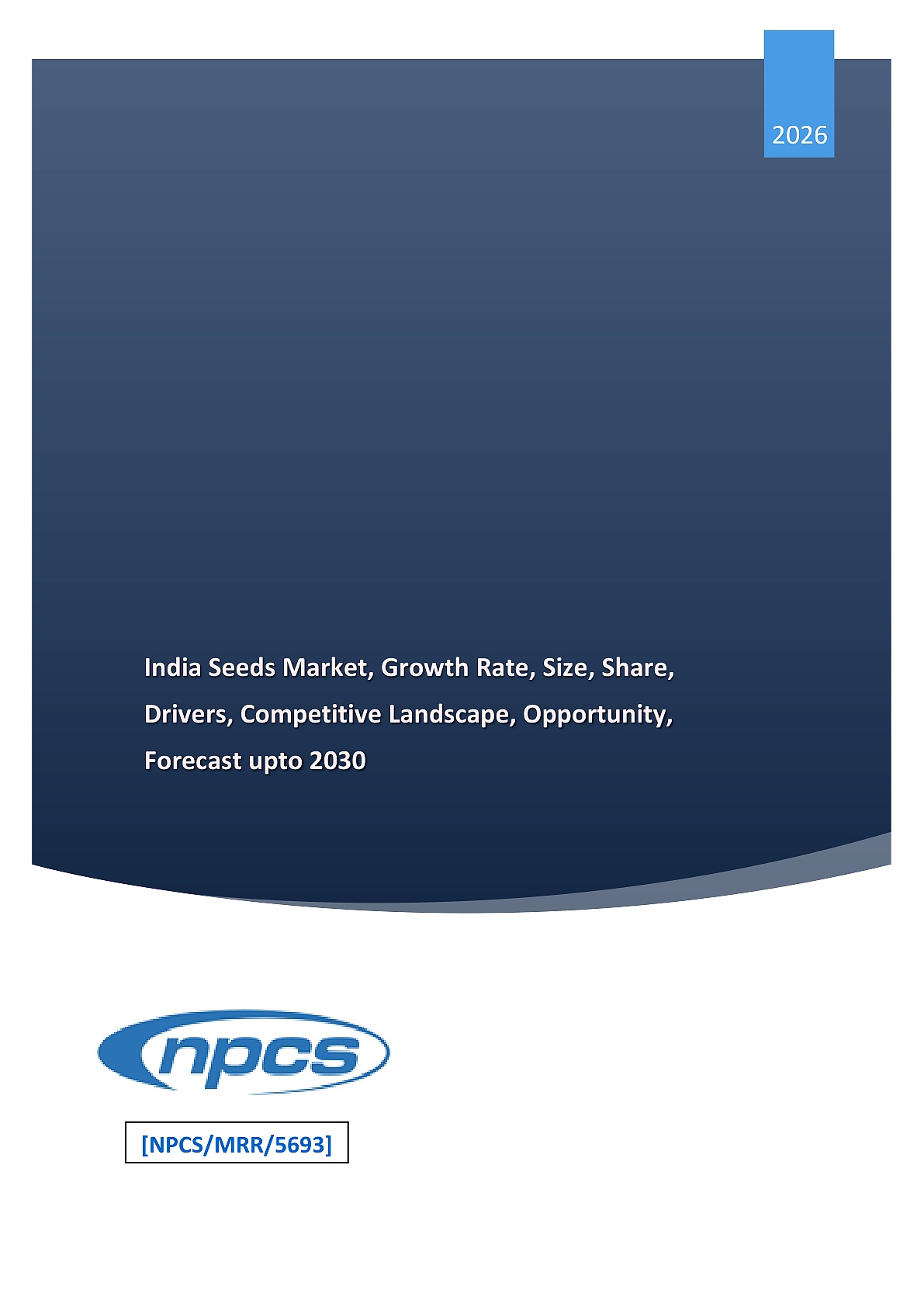 India Seeds Market, Growth Rate, Size, Share, Drivers, Competitive Landscape, Opportunity, Forecast upto 2030